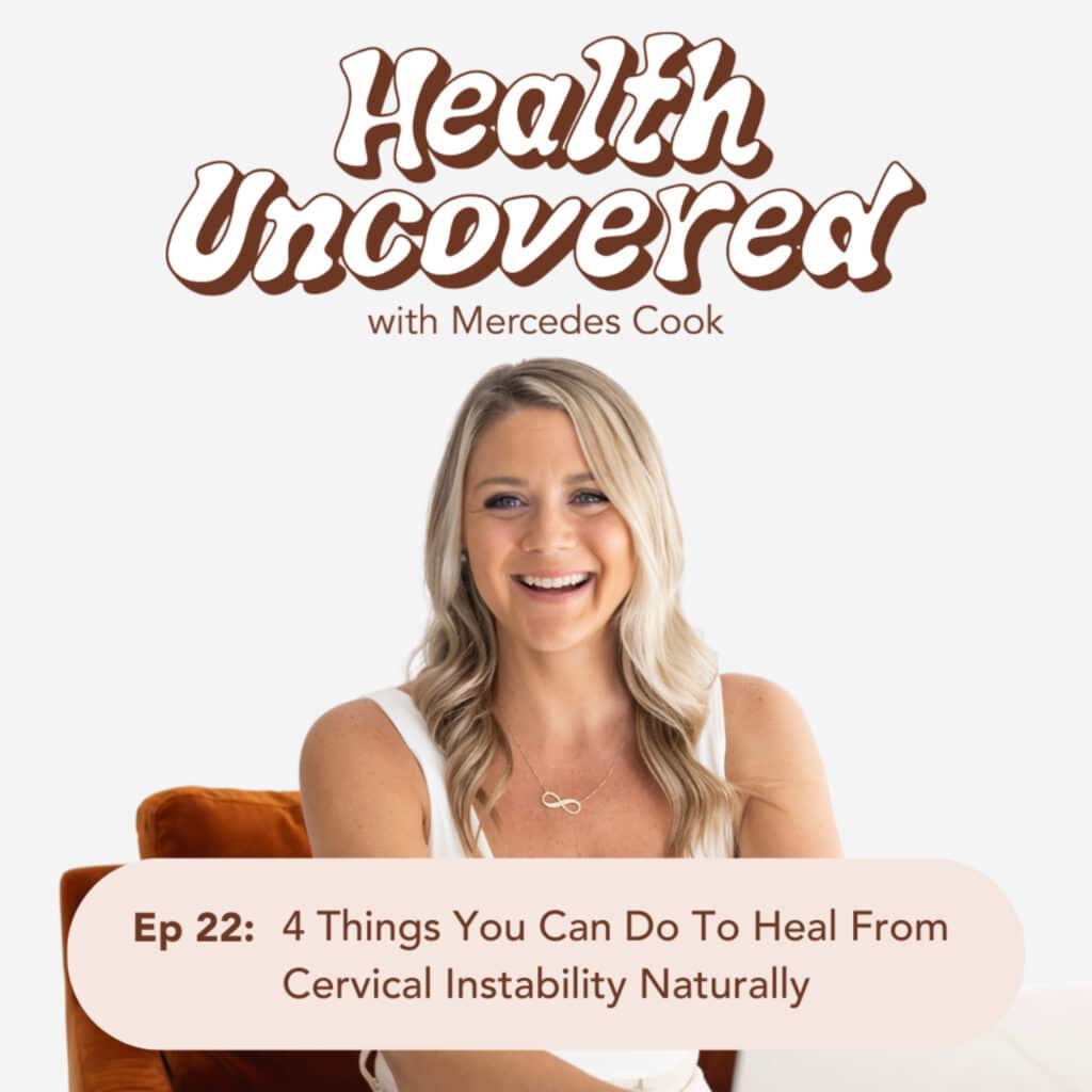 4 Things You Can Do To Heal From Cervical Instability Naturally [ep. 22 ...