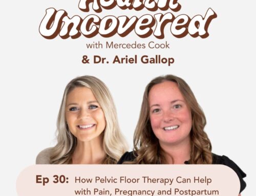 How Pelvic Floor Therapy Can Help with Pain, Pregnancy and Postpartum with Dr. Ariel Gallop [ep.30]
