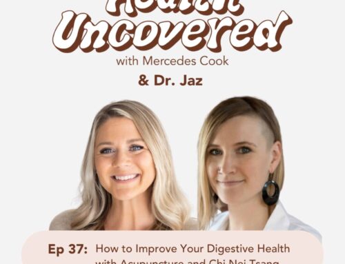 How to Improve Your Digestive Health with Acupuncture and Chi Nei Tsang with Dr. Jaz [ep. 37]