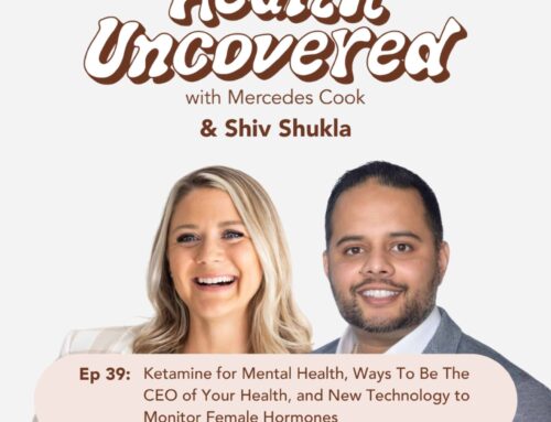 Ketamine for Mental Health, Ways to be the CEO of Your Health, and New Technology to Monitor Female Hormones with Shiv Shukla [ep. 39]