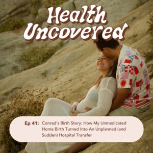 Conrad's Birth Story: How My Unmedicated Home Birth Turned Into An Unplanned (and Sudden) Hospital Transfer